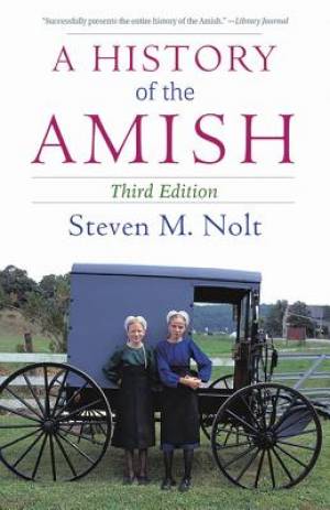 A History of the Amish By Steven M Nolt (Paperback) 9781680990652