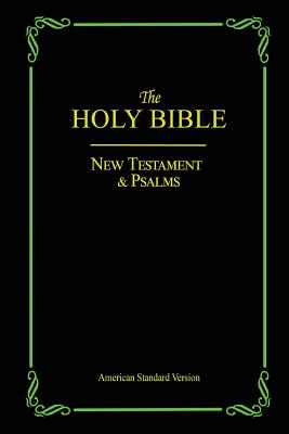 The Holy Bible New Testament & Psalms