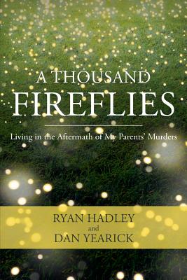 Thousand Fireflies By Ryan Hadley Dan Yearick (Paperback)