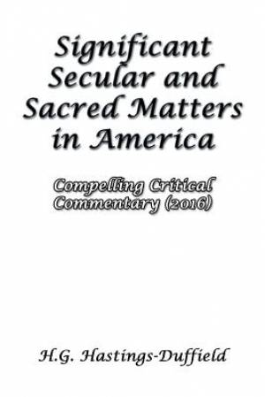 Significant Secular and Sacred Matters in America (Paperback)