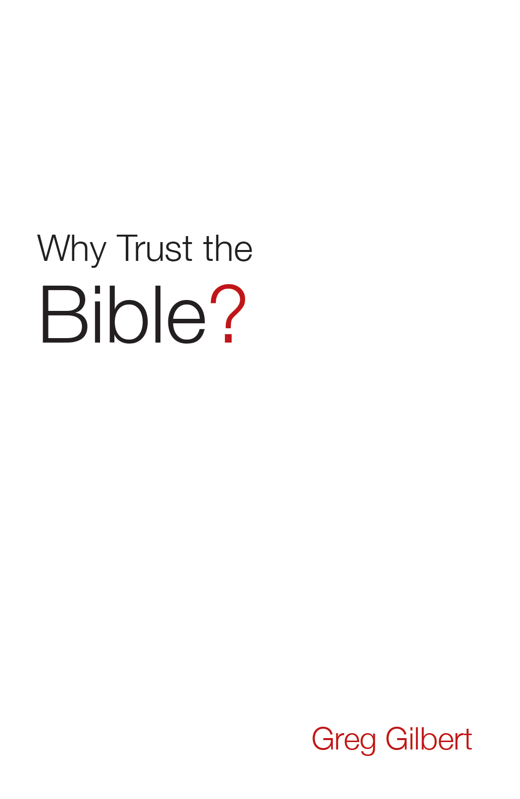 Why Trust The Bible Pack Of 25 By Greg Gilbert (Paperback)