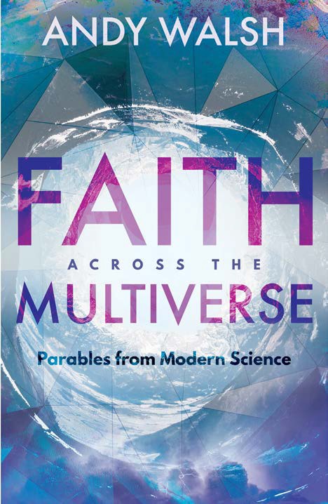 Faith Across The Multiverse By Andy Walsh (Paperback) 9781683070764