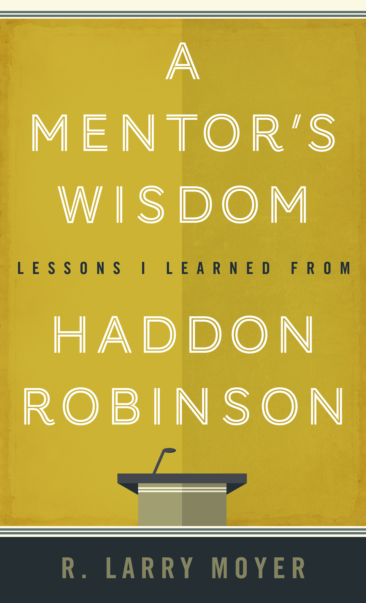 A Mentor's Wisdom By R Larry Moyer (Paperback) 9781683071617