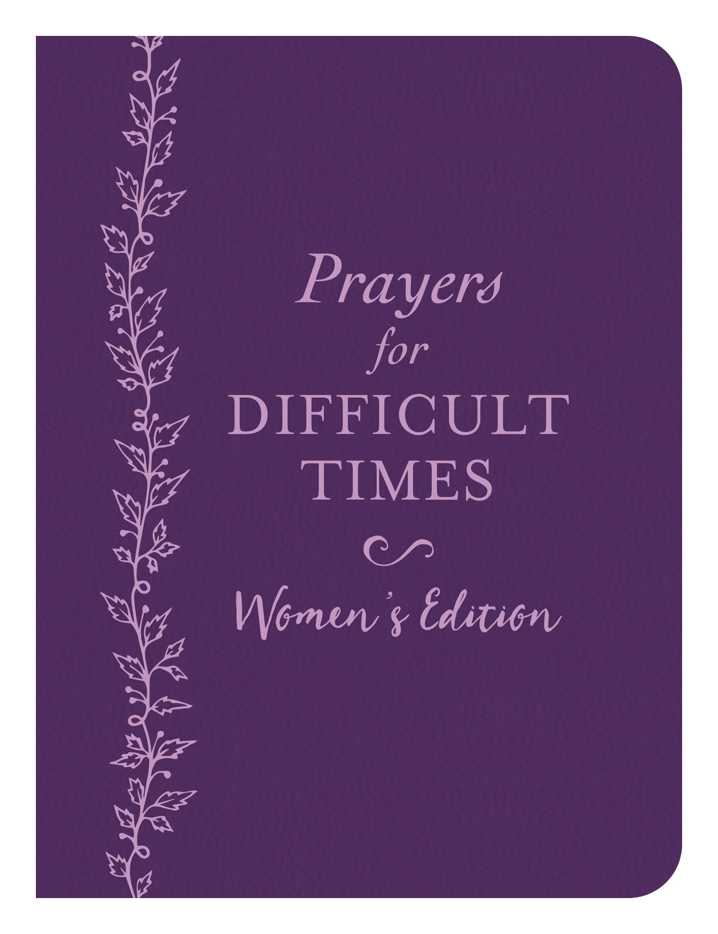 Prayers for Difficult Times Women's Edition When You Don't Know What