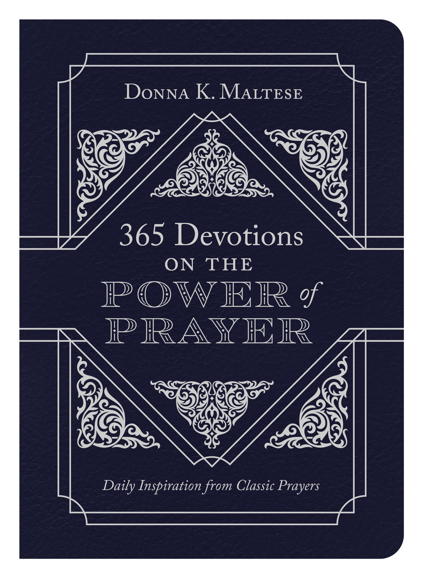 365 Devotions on the Power of Prayer Daily Inspiration from Classic P