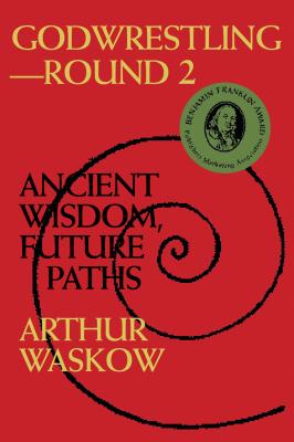 Godwrestling- Round 2 Ancient Wisdom Future Paths (Hardback)