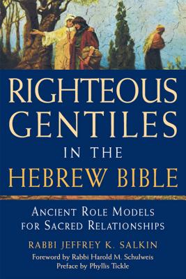 Righteous Gentiles in the Hebrew Bible Ancient Role Models for Sacred