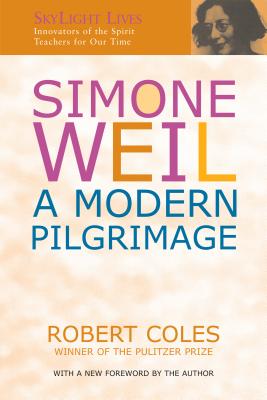 Simone Weil A Modern Pilgrimage By Coles Robert (Paperback)