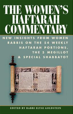 The Women's Haftarah Commentary New Insights from Women Rabbis on the