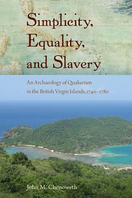 Simplicity Equality and Slavery By John M Chenoweth (Hardback)