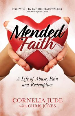 Mended Faith A Life of Abuse Pain and Redemption (Paperback)