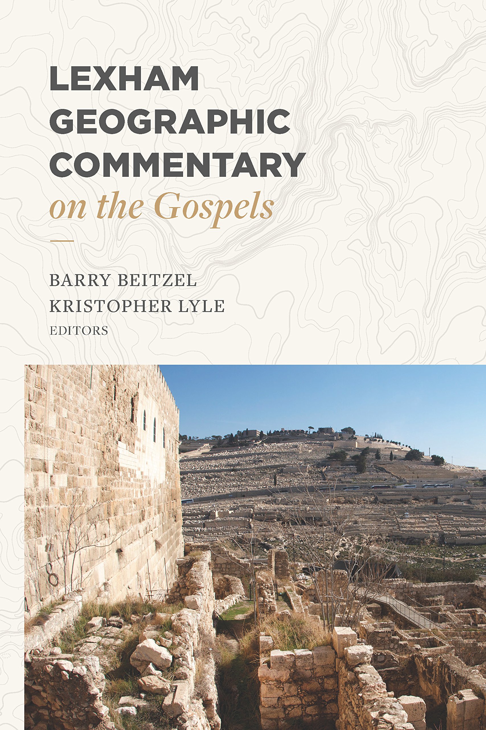 Lexham Geographic Commentary On The Gospels By Barry Beitzel