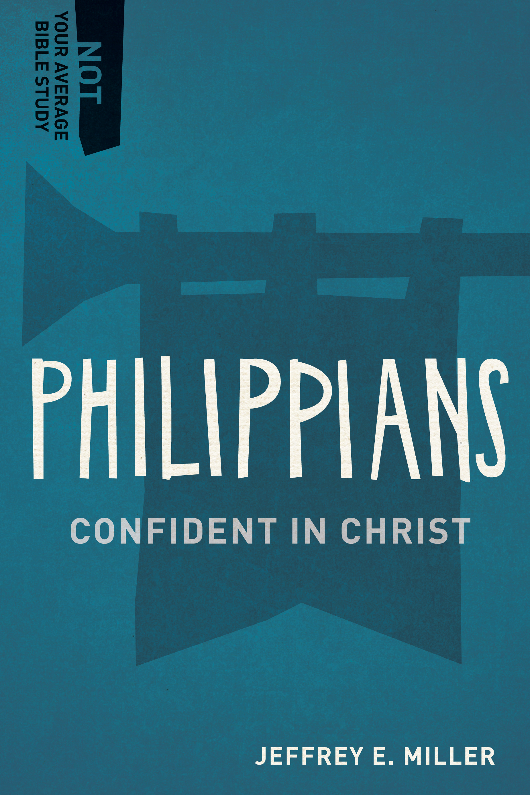 Philippians Confident in Christ By Miller Jeffery E (Paperback)