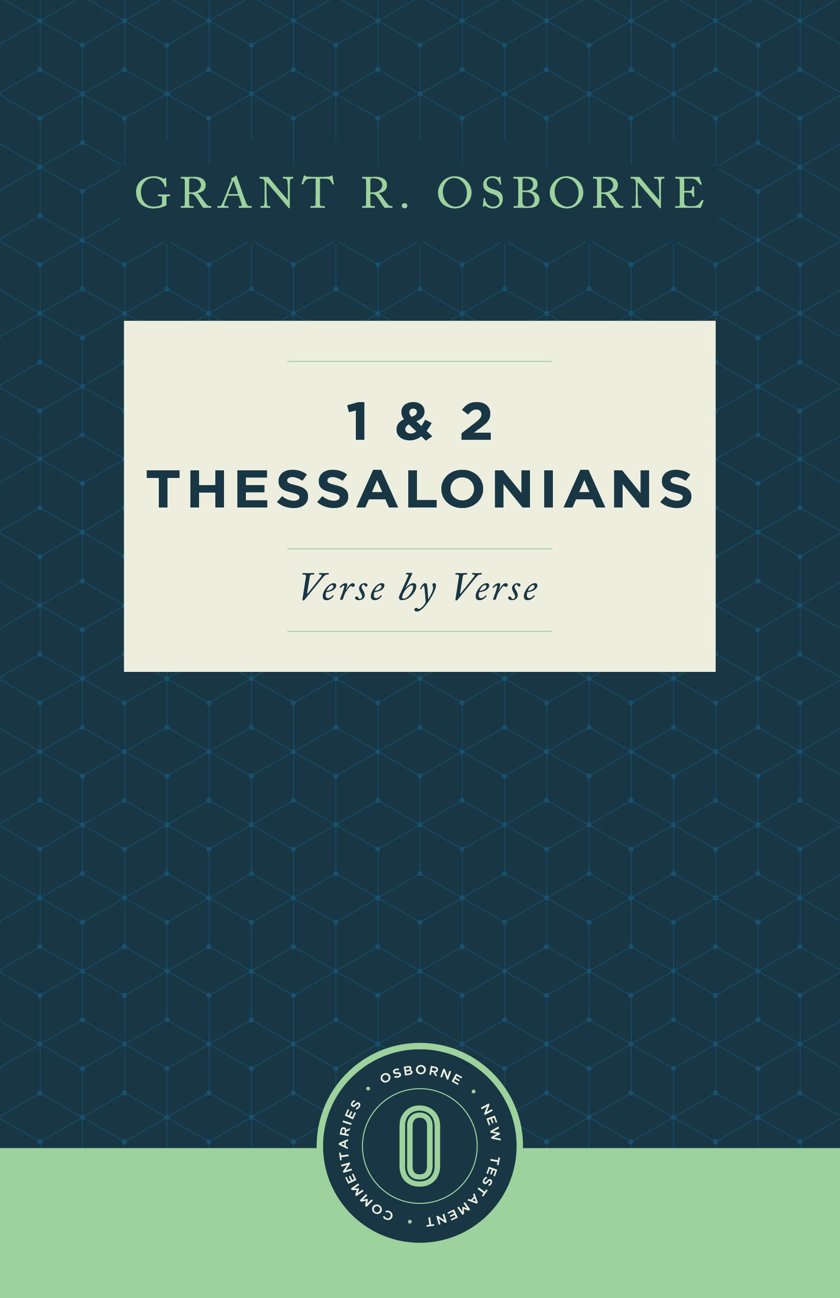 1 & 2 Thessalonians Verse by Verse By Osborne Grant R (Paperback)