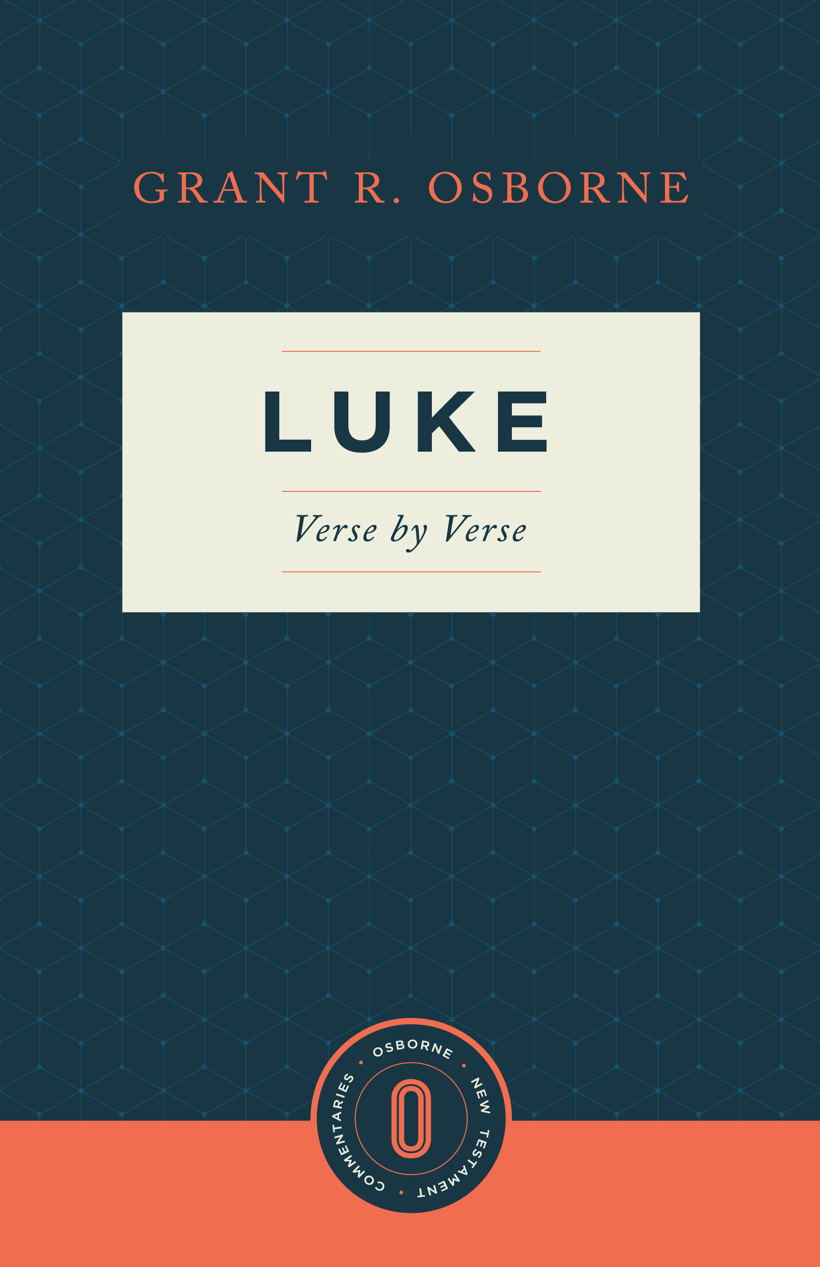 Luke Verse By Verse By Grant R Osborne (Paperback) 9781683592389