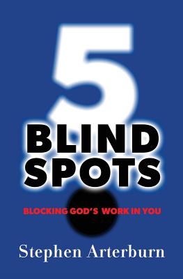 5 Blind Spots Blocking God's Work in You