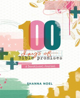 100 Days of Bible Promises - Devotional Journal By Shanna Noel