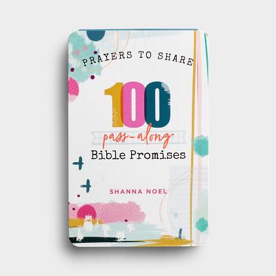 Prayers to Share 100 Bible Promises 100 Pass- Along Bible Promises