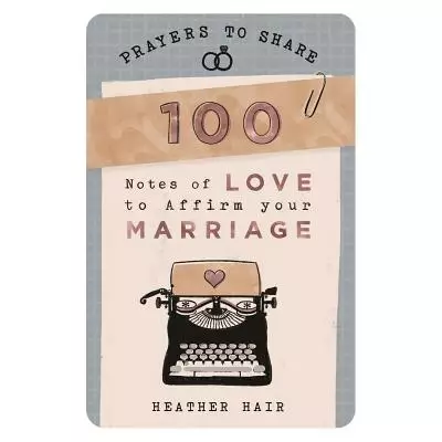 Prayers to Share - 100 Notes to Affirm Your Marriage