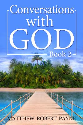 Conversations With God Book 2