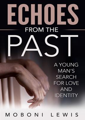 Echoes from the Past By Moboni Lewis (Hardback) 9781684111961