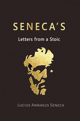 Seneca's Letters from a Stoic By Lucius Anna Seneca (Paperback)