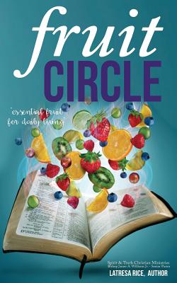 Fruit Circle Essential Fruit for Daily Living By Rice Latresa