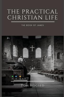 The Practical Christian Life - The Book of James 3 Minutes a Day to U