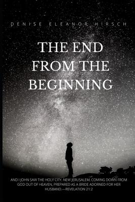 The End from the Beginning