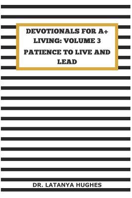 Devotionals for A Living Volume 3 Patience to Live and Lead