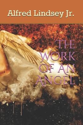 The Work of An Angel By Lindsey Alfred Levern Jr (Paperback)