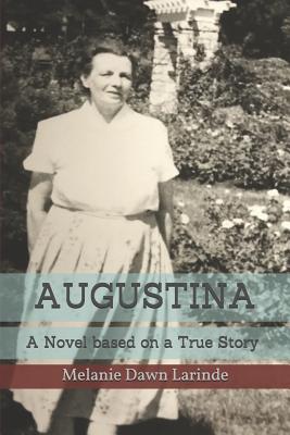 Augustina A Novel based on a True Story