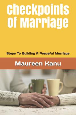 Checkpoints of Marriage Steps to Building a Peaceful Marriage