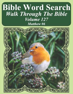 Bible Word Search Walk Through The Bible Volume 127 Matthew #6 Extra