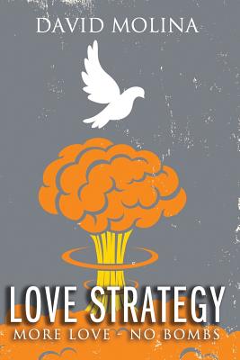 Love Strategy More Love - No Bombs