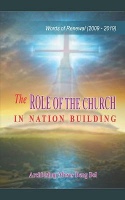 The Role of the Church in Nation Building Words of Renewal 2009-2019