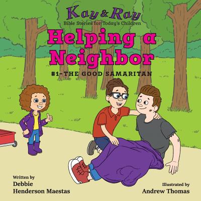 Helping a Neighbor #1-The Good Samaritan By D Henderson Maestas