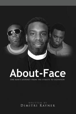 About Face One Man's Journey from the Streets to Salvation (Paperback)