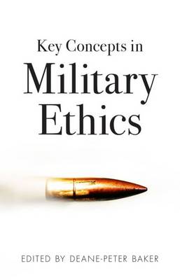 Key Concepts in Military Ethics By Baker Deane-Peter (Paperback)