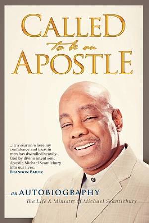 Called to Be an Apostle By Michael Scantlebury (Paperback)