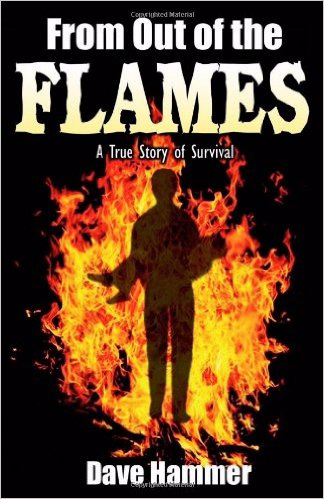 From Out of the Flames A True Story of Survival