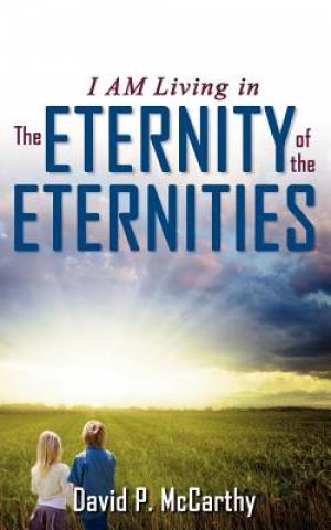 The Eternity of the Eternities