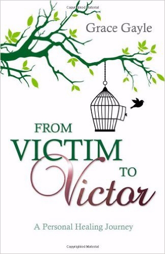 From Victim to Victor By Grace Gayle (Paperback) 9781770695139