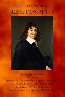 Selected Works of Rene Descartes By Descartes Rene (Paperback)