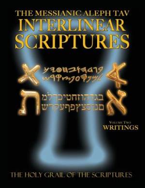 Messianic Aleph Tav Interlinear Scriptures Volume Two the Writings Pa