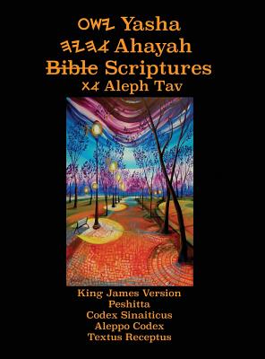 Yasha Ahayah Bible Scriptures Aleph Tav YASAT Large Print Study Bibl