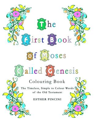 The First Book of Moses Called Genesis Colouring Book The Timeless S