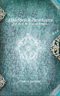 Also Sprach Zarathustra By Friedrich Nietzsche (Hardback)