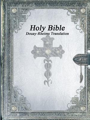 Holy Bible Douay-Rheims Translation By Various (Paperback)