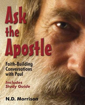 Ask the Apostle Faith-Building Conversations with Paul (Paperback)